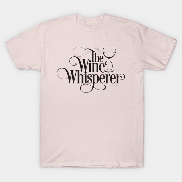 The Wine Whisperer - funny wine drinker T-Shirt by eBrushDesign